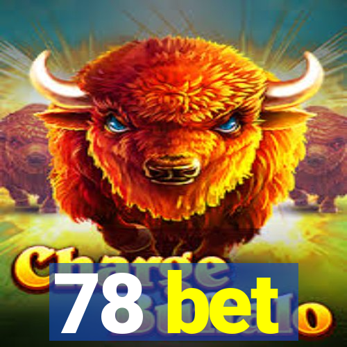 78 bet